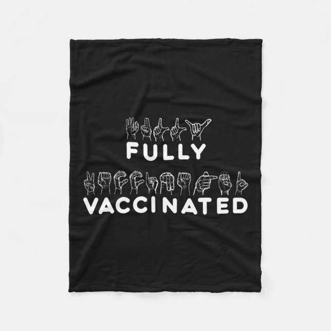 Fully Vaccinated Hand Sign Language  Fleece Blanket (Front)