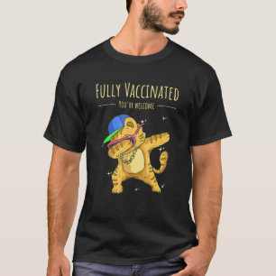Fully Vaccinated Happy Dabbing Cat For Men And Wom T-Shirt