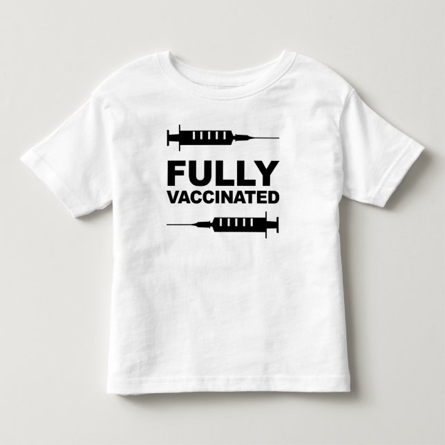 Fully Vaccinated Kid's Toddler Shirt (Front)