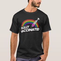 FULLY VACCINATED PRIDE RAINBOW T-Shirt