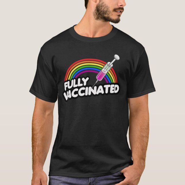 FULLY VACCINATED PRIDE RAINBOW T-Shirt (Front)