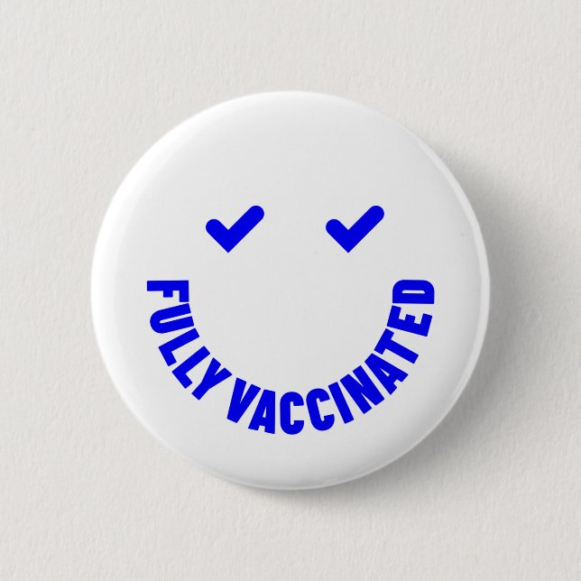 Fully Vaccinated Smiley 6 Cm Round Badge (Front)