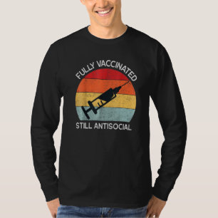 Fully Vaccinated Still Antisocial  Funny Cute Vint T-Shirt