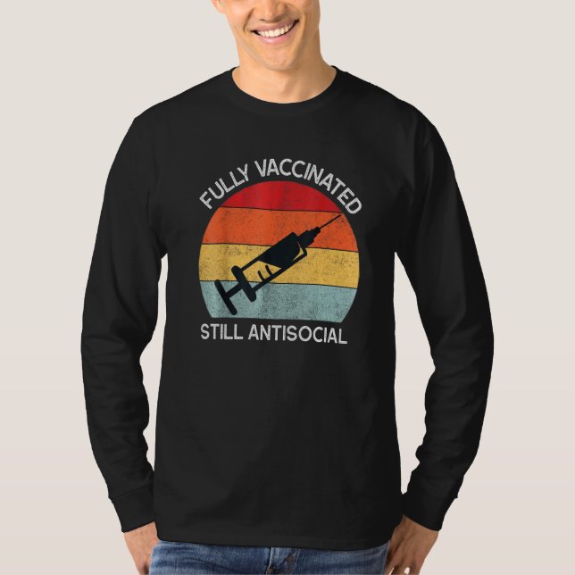 Fully Vaccinated Still Antisocial  Funny Cute Vint T-Shirt (Front)