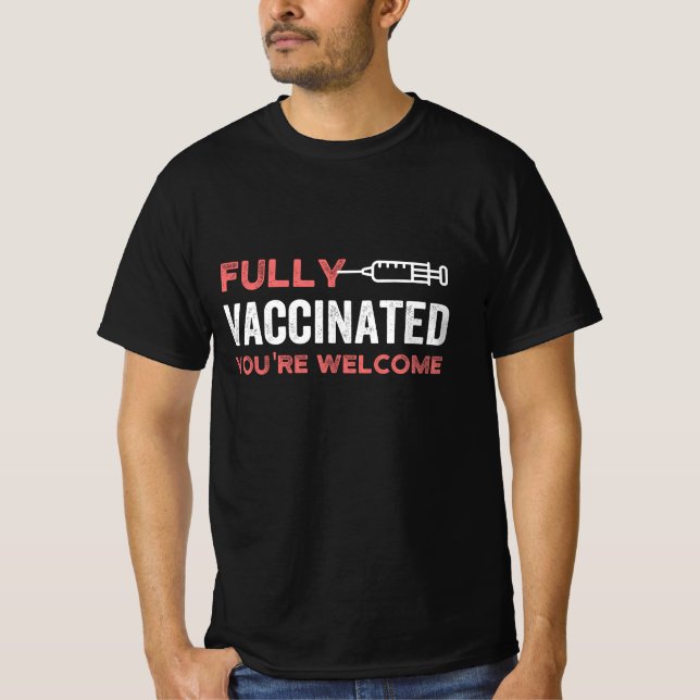 fully vaccinated T-Shirt (Front)