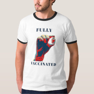 Fully Vaccinated - Vaccinated T-Shirt