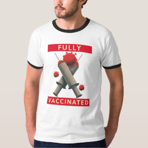 Fully Vaccinated - Vaccinated T-Shirt