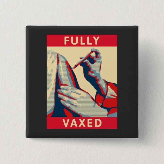 Fully Vaxed  15 Cm Square Badge (Front)