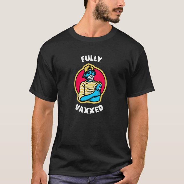 Fully Vaxed T-Shirt (Front)