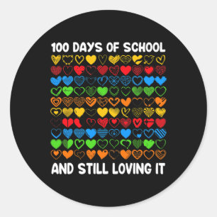 Fun 100 Days Of School And Still Loving It Girls H Classic Round Sticker