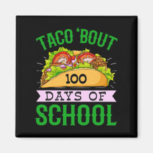 Fun 100th Day Taco Bout 100 Days Of School Taco Ki Magnet