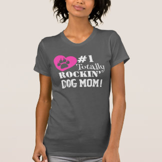 Fun #1 Totally Rockin Dog Mum (grey) T-Shirt