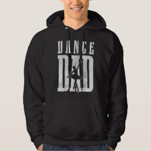 Fun 2022 Father's Day Ballet Dancing Dance Dad Dan Hoodie