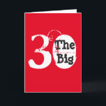 Fun, 30th birthday, white, black text on red. card<br><div class="desc">Sweet,  fun,  30th birthday greeting,  done in white and black text on a red background.</div>
