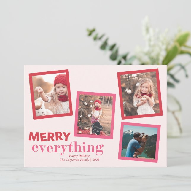 Fun 4 Photo Merry Everything Pink Holiday Card (Standing Front)