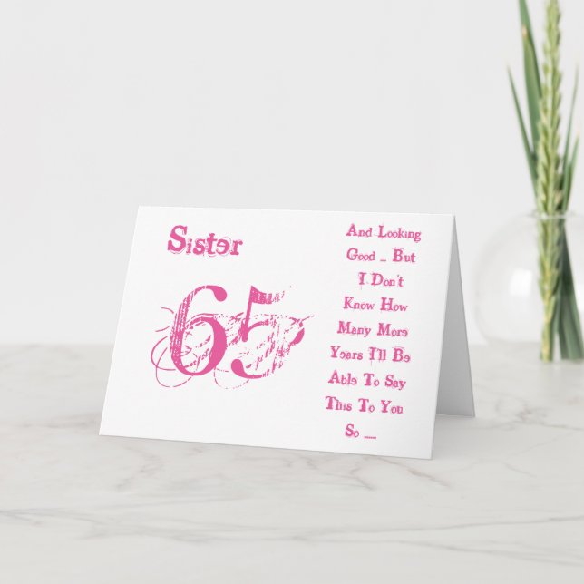 Fun, 65th birthday for sister, pink & white text. card (Front)