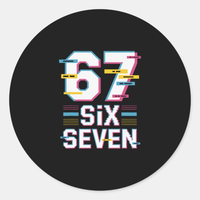 Fun 6 7 Six Seven Meme  Classic Round Sticker (Front)