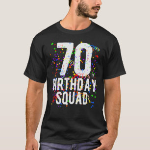 Fun 70th Birthday Squad 70 Year Old Party Crew Fam T-Shirt