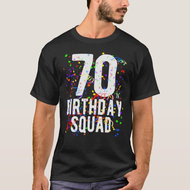 Fun 70th Birthday Squad 70 Year Old Party Crew Fam T-Shirt (Front)