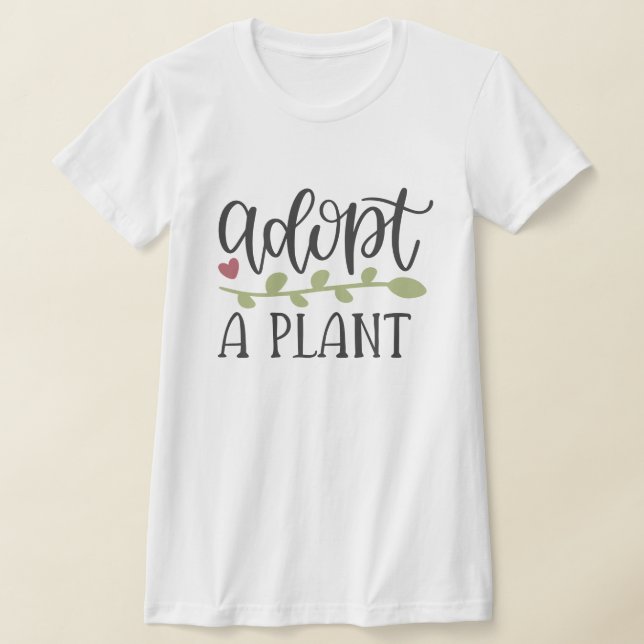 FUN ADOPT A PLANT  T-Shirt (Laydown)