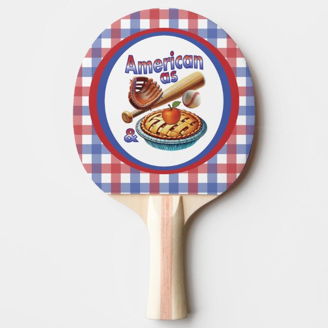 Fun American as Baseball & Apple Pie  Ping Pong Paddle (Front)