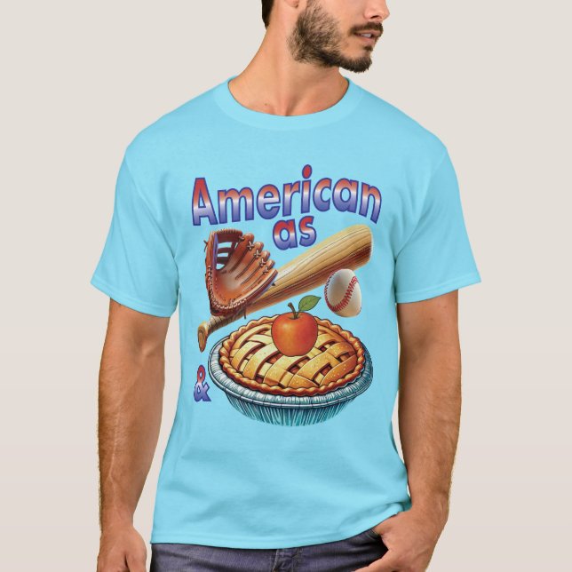Fun American as Baseball & Apple Pie  T-Shirt (Front)