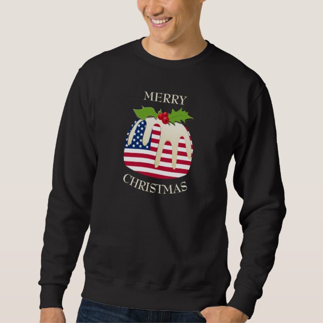Fun | AMERICAN | Christmas Plum Pudding T-Shirt Sweatshirt (Front)