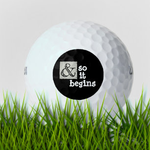 Fun Ampersand Symbol And So It Begins Humourous Golf Balls