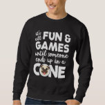Fun And Games Dog Cone Funny Veterinarian Gift Vet Sweatshirt<br><div class="desc">Fun And Games Dog Cone Funny Veterinarian Gift Vet Tech</div>