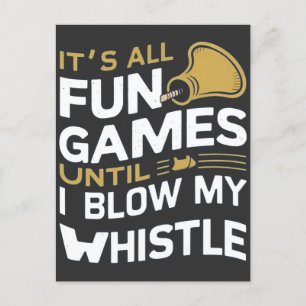 Fun and Games Referee Whistle Quotes Design Postcard