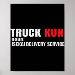 Fun Anime meme Isekai Truck-Kun manga Lovers for O Poster