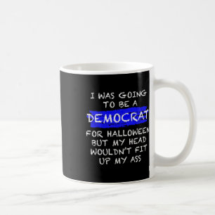 Fun Anti-liberal Adult Halloween Costume Coffee Mug
