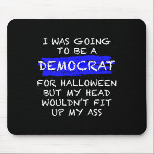 Fun Anti-liberal Adult Halloween Costume  Mouse Pad