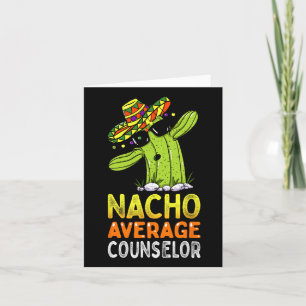 Fun Appreciation Humour Funny Nacho Average School Card