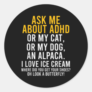 Fun Ask Me About Adhd Autism Mental Health Awarene Classic Round Sticker