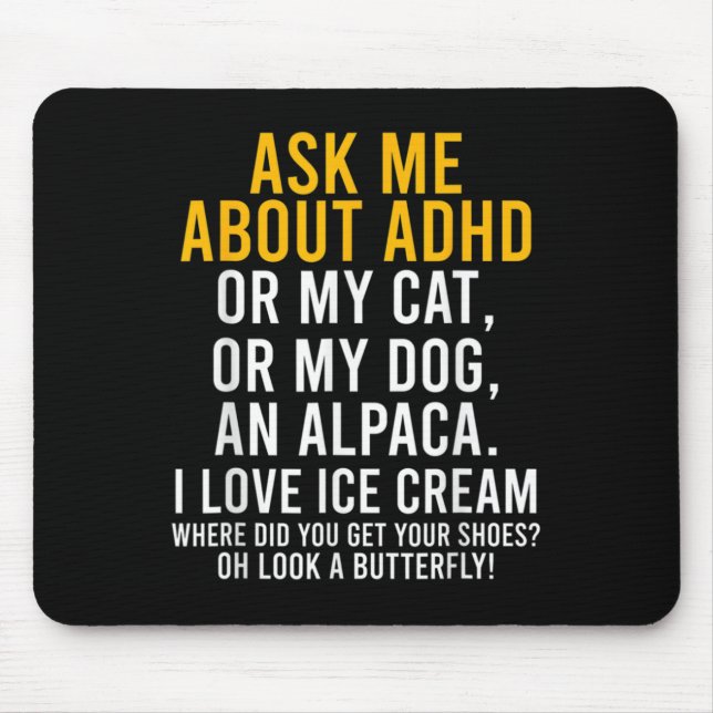 Fun Ask Me About Adhd Autism Mental Health Awarene Mouse Pad (Front)