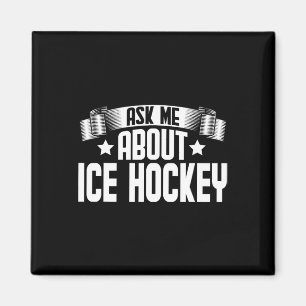 Fun Ask Me About Ice Hockey - Ice Hockey Player Magnet
