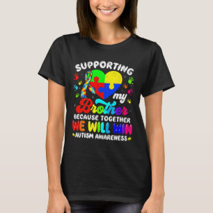 Fun Autism Awareness Month Supporting My Brother P T-Shirt
