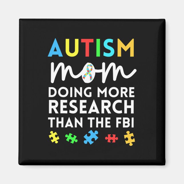 Fun Autism Mum Doing More Research For Autistic Aw Magnet (Front)