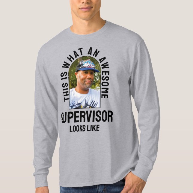 Fun AWESOME SUPERVISOR LOOKS LIKE Photo Coworker T-Shirt (Front)