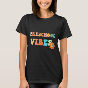 Fun Back To School Preschool Vibes First Day Of Sc T-Shirt