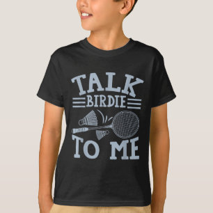 Fun Badminton Player Match Game Joke  T-Shirt