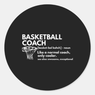 Fun Basketball Coach Definition Coaching Gift Classic Round Sticker