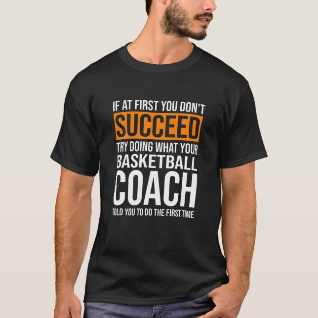 Fun Basketball Coach Quotes For Basketball Coaches T-Shirt (Front)
