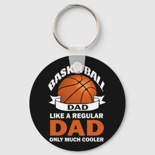 Fun Basketball Dad like a regular dad only much co Key Ring