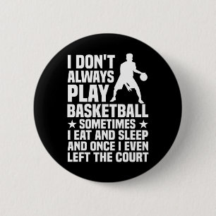 Fun Basketball Design For Men Women Basketball Pla 6 Cm Round Badge