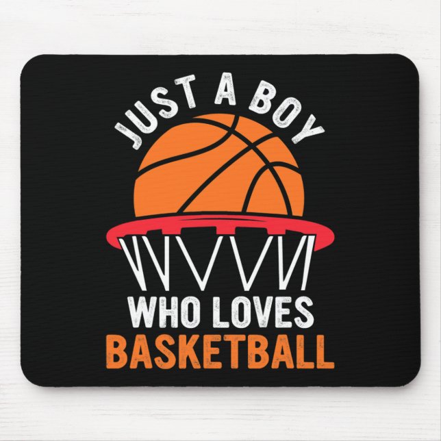 Fun Basketball For Boys - Just A Boy Who Loves Bas Mouse Pad (Front)