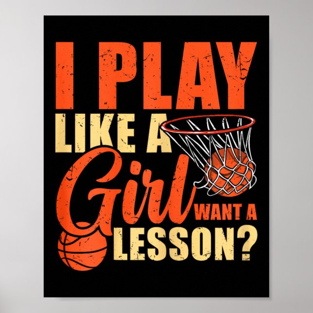 Fun Basketball I Play Like A Girl  Poster (Front)