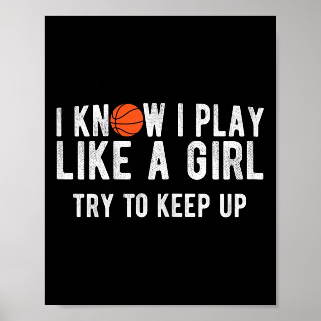 Fun Basketball Play Like A Girl BBall  Poster (Front)