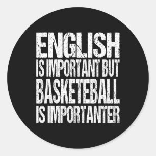 Fun Basketball Quote English Is Important Player F Classic Round Sticker